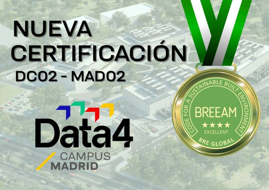 Data4 logra la certificación BREEAM Excellent – Design Stage en uno de sus data centers en España
